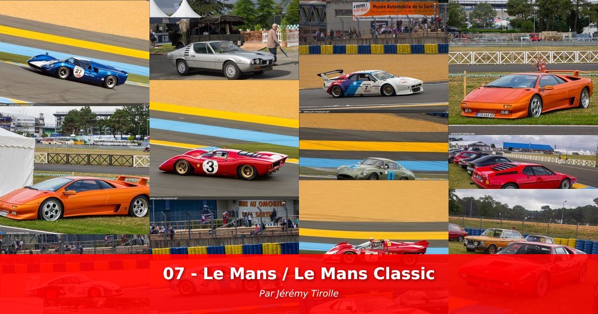 07 - Le Mans / Le Mans Classic - Galerie de Jérémy Tirolle